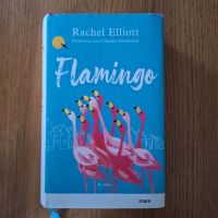 Flamingo, Roman von Rachel Elliott, Hardcover Schleswig-Holstein - Kiel Vorschau