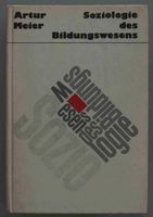 Soziologie des Bildungswesens. Von A. Meier. (Erstaufl. DDR 1974) Münster (Westfalen) - Mauritz Vorschau
