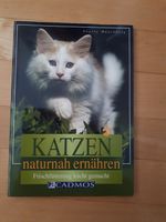 Katzen naturnah ernähren, Angela Münchberg Wandsbek - Hamburg Hummelsbüttel  Vorschau