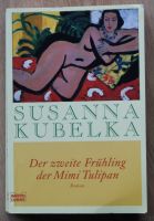 Susanna Kubelka "Der zweite Frühling der Mimi Tulipan" Schleswig-Holstein - Schwentinental Vorschau