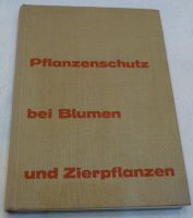 Pflanzenschutz bei Blumen und Zierpflanzen 1968 Berlin - Zehlendorf Vorschau