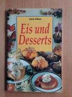 Rezepte Eis und Desserts von Anne Wilson Backbuch Kochbuch Nordrhein-Westfalen - Dinslaken Vorschau