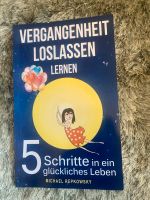 Buch neu „Vergangenheit loslassen lernen“ Bayern - Gundelsheim Vorschau