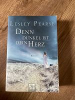 Denn dunkel ist dein Herz von Lesley Pearse Bayern - Pegnitz Vorschau