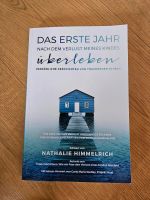 Buch-> Das erste Jahr nach dem Tod meines Kindes überleben Bayern - Peißenberg Vorschau