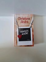 Frauenroman Christiane André Mensch, Amor! Baden-Württemberg - Eichstetten am Kaiserstuhl Vorschau