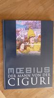 Moebius-Collection: Der Mann von der Ciguri Hessen - Idstein Vorschau