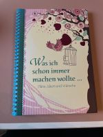 Was ich schon immer machen wollte (Buch/Planer) Nordrhein-Westfalen - Marl Vorschau