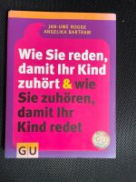 Buch von Jan Uwe Rogge, wie sie reden, damit ihr Kind zuhört Rheinland-Pfalz - Schoden Vorschau