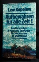 Aufbewahren für alle Zeit, Aus Ostpreußen in russische Straflager Niedersachsen - Bad Zwischenahn Vorschau