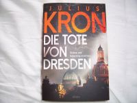 Buch Julius Kron Die Tote von Dresden Preis inklusive Versand Sachsen-Anhalt - Halle Vorschau