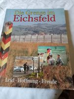 Die Grenze im Eichsfeld - Leid - Hoffnung - Freude Niedersachsen - Friedland Vorschau