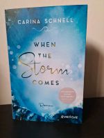 When the storm comes - Carina Schnell - New Adult, NEU! Nordrhein-Westfalen - Marl Vorschau