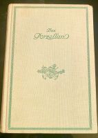 Buch    Das Porzellan als Kunstwerk und Kulturspiegel  von 1925 Leipzig - Sellerhausen-Stünz Vorschau