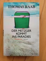 Der Metzger kommt ins Paradies Buch/Krimi/Thriller Thomas Raab Bayern - Rödental Vorschau