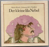 Der kleine lila Nebel .,Rainer Kirsch ,Johannes K.G. Niedlich,DDR Sachsen - Görlitz Vorschau