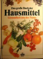 Das große Buch der Hausmittel - Gesundheit aus der Natur Sachsen - Radeberg Vorschau