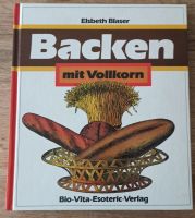 Blaser Backen mit Vollkorn Bio Vita Esoteric Verlag Baden-Württemberg - Giengen an der Brenz Vorschau
