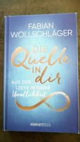 Buch: Die Quelle in dir. Von Fabian Wollschläger (Autor) Niedersachsen - Stadland Vorschau