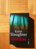Gottlos von Karin Slaughter Bayern - Fürth Vorschau