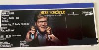 1 Eintrittskarte Ticket Herr Schröder München 13.06.2024 München - Schwabing-West Vorschau
