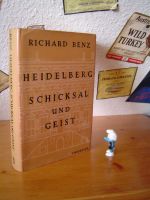 Heidelberg - Schicksal und Geist - von Richard Benz Baden-Württemberg - Heidelberg Vorschau