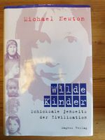 Buch Wilde Kinder - Schicksale jenseits der Zivilisation - Newton Kiel - Gaarden Vorschau