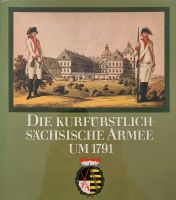 Die Kurfürstliche Sächsische Armee um 1791 Nordrhein-Westfalen - Menden Vorschau