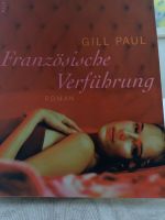 Französische Verführung * Erotik *  Gill Paul  * Bayern - Graben (Lechfeld) Vorschau