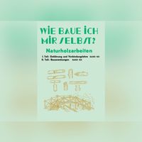 Naturholzarbeiten Buch Anleitung Naturholz Möbel Frischholz 6€* Baden-Württemberg - Obermarchtal Vorschau