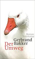 Der Umweg - Oben ist es still - Gerbrand Bakker München - Au-Haidhausen Vorschau