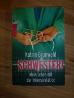 Buch "Schwester! - Mein Leben mit der Intensivstation" Bayern - Erlangen Vorschau