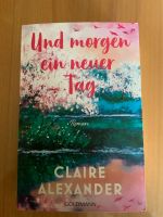 Taschenbuch „Und morgen ein neuer Tag“ von Claire Alexander Schleswig-Holstein - Wilster Vorschau