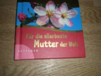 Pattloch - Für die allerbeste Mutter der Welt, neuwertig Rheinland-Pfalz - Bad Sobernheim Vorschau