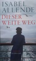 Isabel Allende " Dieser weite Weg " Gebundene Ausgabe Baden-Württemberg - Tübingen Vorschau