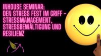 Exclusives Inhouse-Seminar: Den Stress fest im Griff – Resilienz Freiburg im Breisgau - Altstadt Vorschau