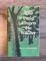 Und ewig singen die Wälder - Trygve Gulbrannsen (Ausgabe 1957) Nordrhein-Westfalen - Kerpen Vorschau