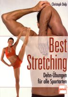 Best Stretching: Dehn-Übungen für alle Sportarten von Ch.Delp München - Pasing-Obermenzing Vorschau