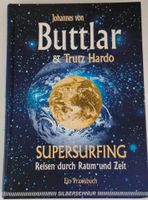 Supersurfing - Reisen durch Zeit und Raum, Johannes von Buttlar Nordfriesland - Rantrum Vorschau