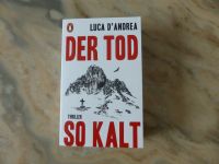 Luca d`Andrea - Der Tod so kalt - Thriller Penguin Verlag-neuwert Baden-Württemberg - Kornwestheim Vorschau
