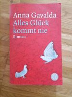 Alles Glück kommt nie, Anna Gavalda, Roman Harburg - Hamburg Eißendorf Vorschau