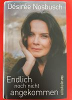 Endlich noch nicht angekommen - Desiree Nosbusch ✨️ Buch ✨️ NEU Duisburg - Duisburg-Süd Vorschau