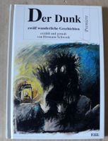 Der Dunk zwölf wunderliche Geschichten erzählt und gemalt Rheinland-Pfalz - Neustadt an der Weinstraße Vorschau