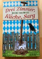 Buch: Drei Zimmer, Küche, Sarg von Heinz von Wilk Bayern - Poing Vorschau