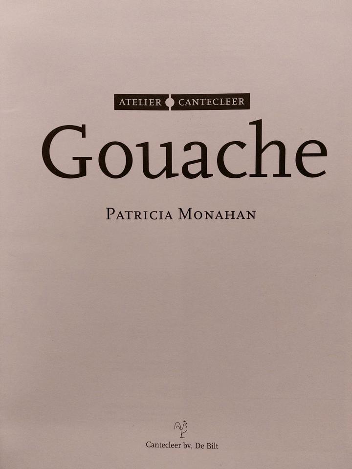 Patricia Monahan. Gouache. auf Holländisch, Niederländisch. Malen in Wiehl
