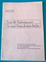 Zum 50. Todestag von Dr.med.Franz Robert Behla Brandenburg - Luckau Vorschau