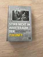 Stirb nicht im Warteraum der Zukunft Bayern - Olching Vorschau