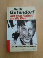 Rudi Gutendorf mit dem Fußball um die Welt - signiert Nordrhein-Westfalen - Wetter (Ruhr) Vorschau