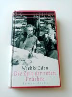 Wiebke Eden Buch Die Zeit der roten Früchte Roman Liebesroman Altona - Hamburg Ottensen Vorschau