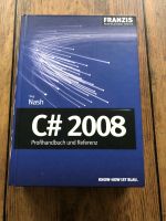 C# 2008 Profihandbuch und Referenz von Trey Nash Niedersachsen - Bassum Vorschau